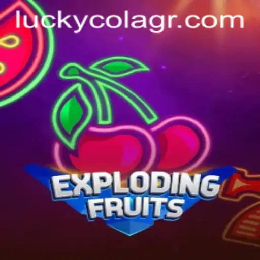 ExplodingFruits: A Thrilling New Game Experience with LuckyCola.gr